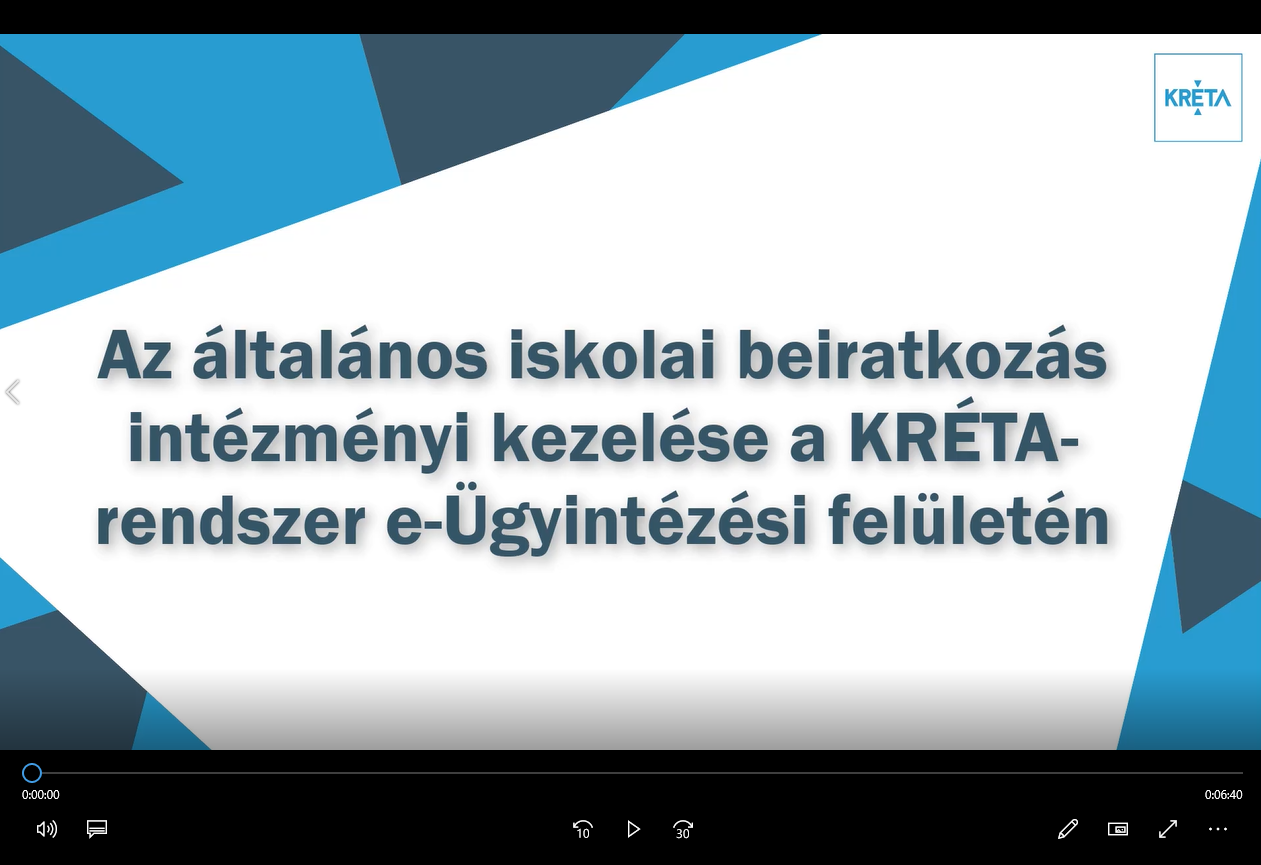 e-Ügyintézés > e-Ügyintézés > x_01_Az általános iskolai beiratkozás intézményi kezeléséhez az e-ÜI-ben videó tájékoztató anyag érhető el a KRÉTA Videótárban az alábi címen.png