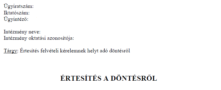 e-Ügyintézés > e-Ügyintézés > x_02_Felvett nebulóknál döntésértesítő automatikus generálása a BAI-folyamatban.png